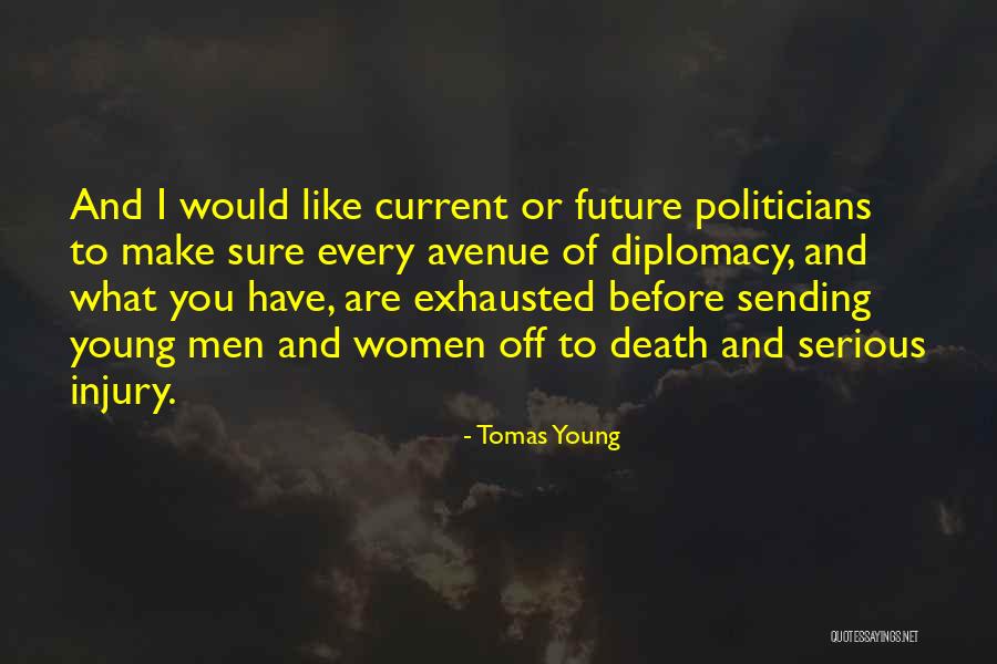 Every Avenue Quotes By Tomas Young Every Avenue Quotes By Tomas Young