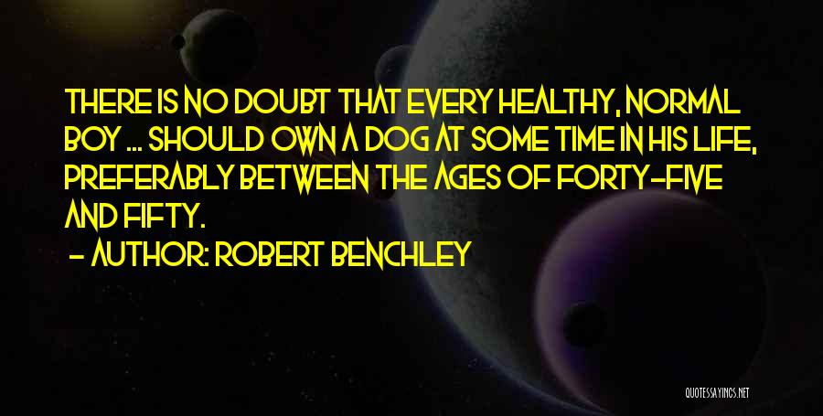 Every Boy Quotes By Robert Benchley