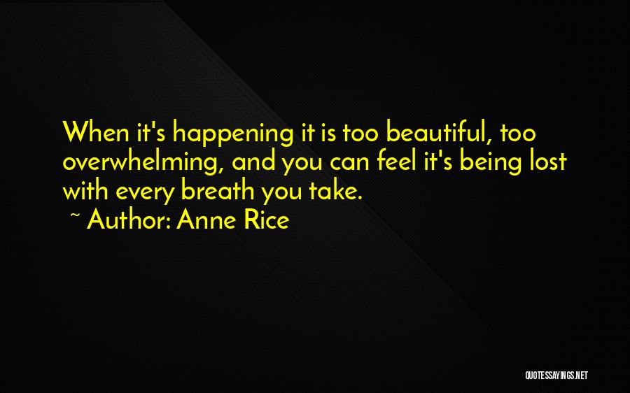 Every Breath You Take Quotes By Anne Rice