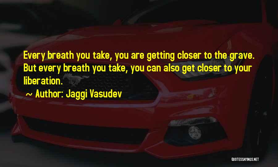 Every Breath You Take Quotes By Jaggi Vasudev
