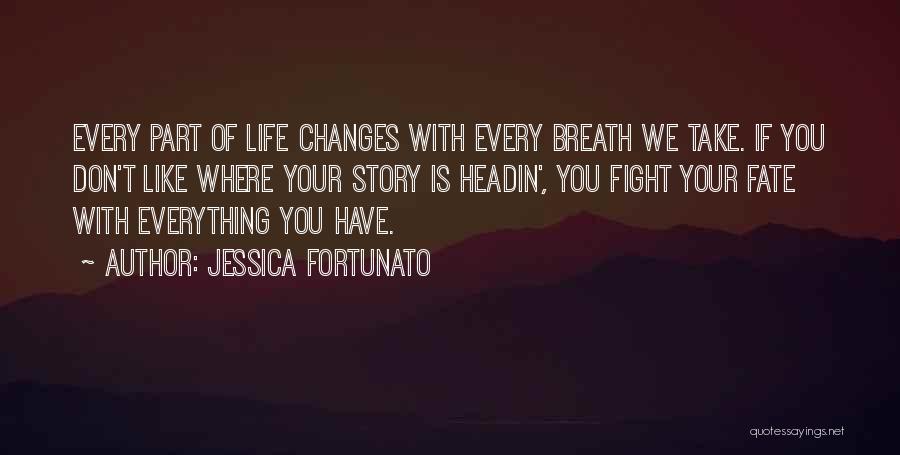 Every Breath You Take Quotes By Jessica Fortunato