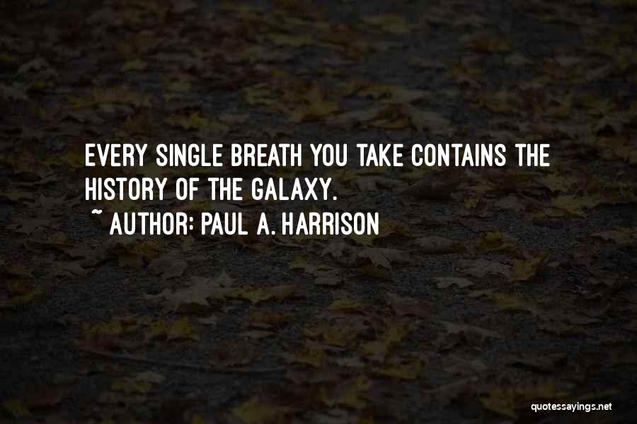 Every Breath You Take Quotes By Paul A. Harrison