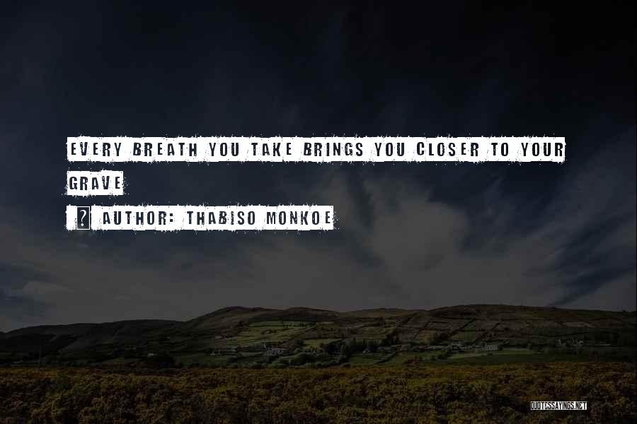 Every Breath You Take Quotes By Thabiso Monkoe