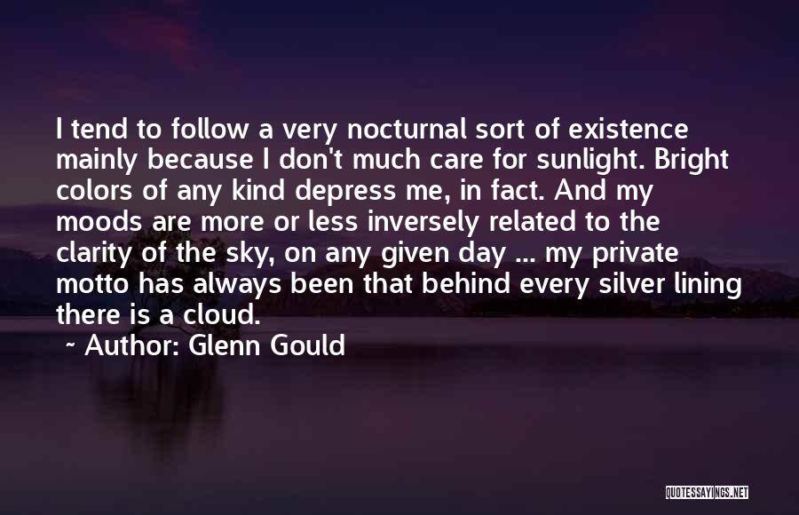 Every Cloud Has A Silver Lining Quotes By Glenn Gould