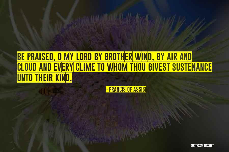 Every Cloud Quotes By Francis Of Assisi Every Cloud Quotes By Francis Of Assisi
