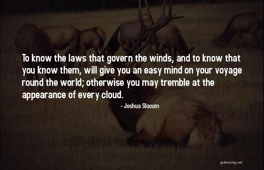 Every Cloud Quotes By Joshua Slocum Every Cloud Quotes By Joshua Slocum