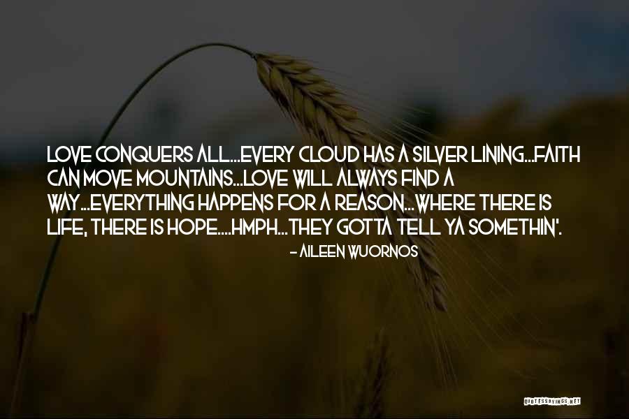 Every Cloud Silver Lining Quotes By Aileen Wuornos Every Cloud Silver Lining Quotes By Aileen Wuornos