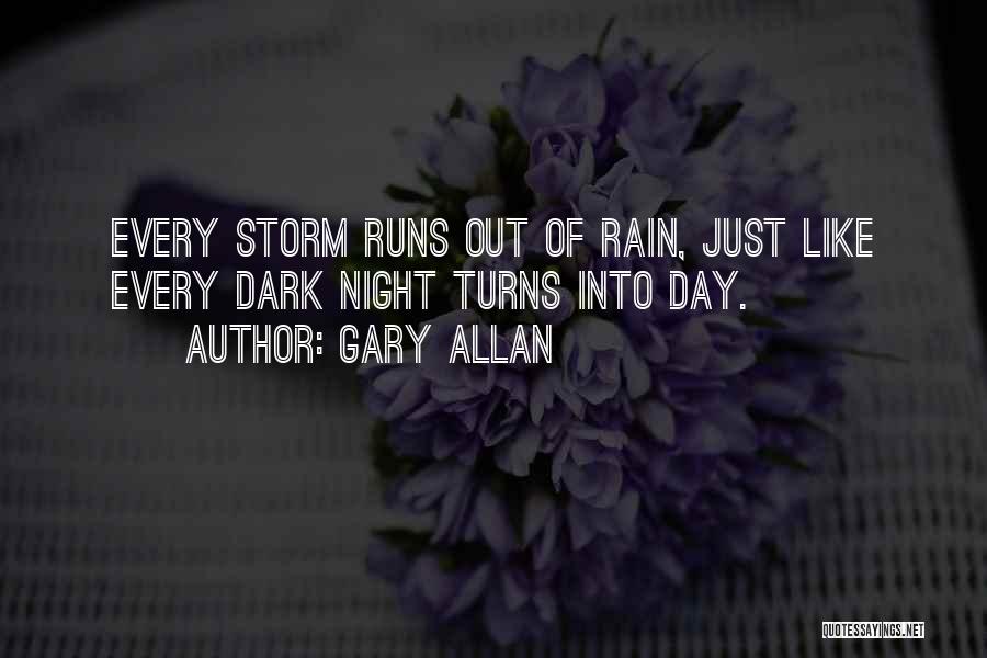 Every Dark Night Quotes By Gary Allan