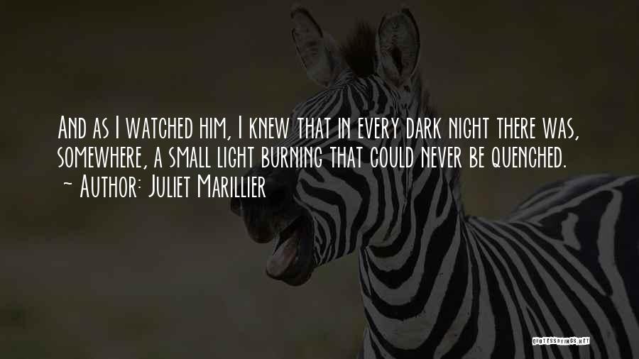 Every Dark Night Quotes By Juliet Marillier