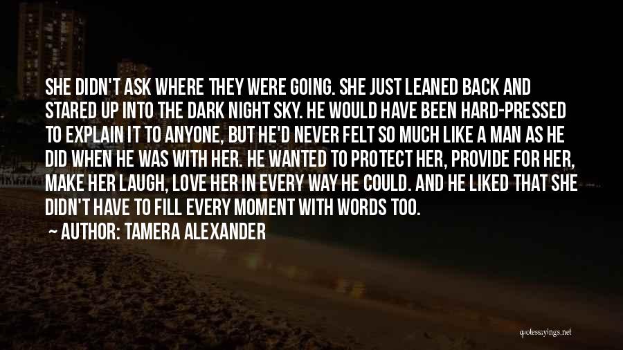 Every Dark Night Quotes By Tamera Alexander