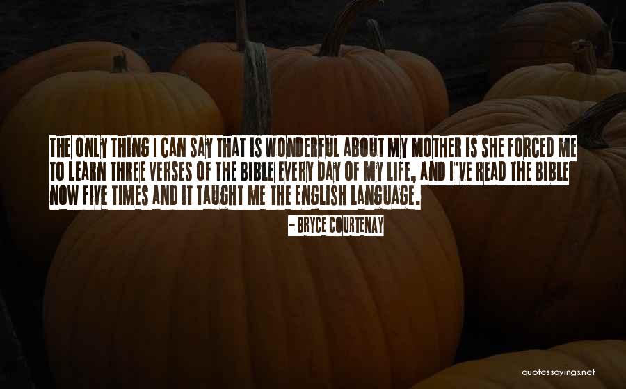 Every Day Bible Quotes By Bryce Courtenay Every Day Bible Quotes By Bryce Courtenay