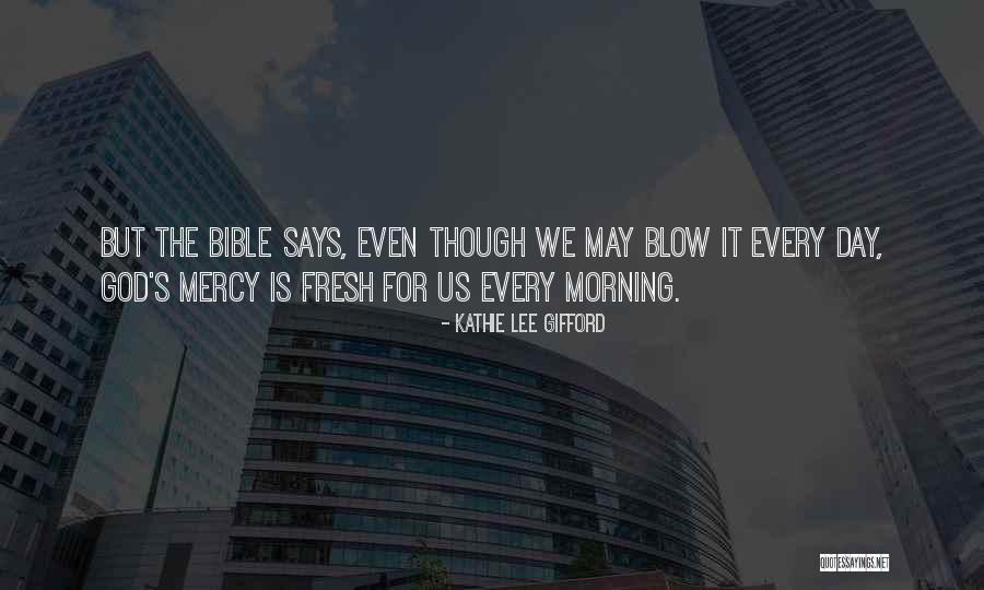 Every Day Bible Quotes By Kathie Lee Gifford Every Day Bible Quotes By Kathie Lee Gifford