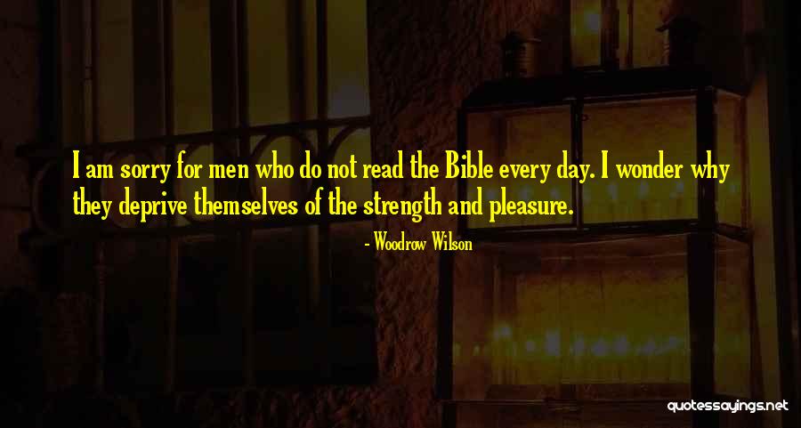 Every Day Bible Quotes By Woodrow Wilson Every Day Bible Quotes By Woodrow Wilson