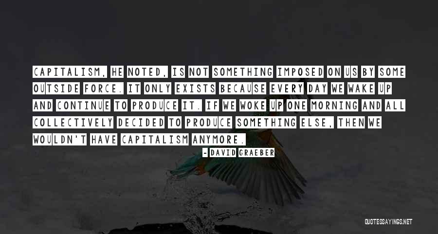 Every Day If Only Quotes By David Graeber Every Day If Only Quotes By David Graeber