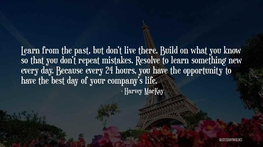 Every Day Is New Opportunity Quotes By Harvey MacKay Every Day Is New Opportunity Quotes By Harvey MacKay
