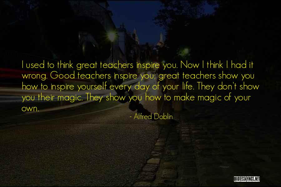 Every Day Magic Quotes By Alfred Doblin Every Day Magic Quotes By Alfred Doblin