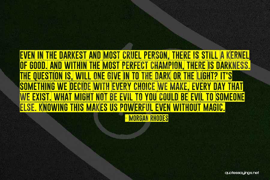 Every Day Magic Quotes By Morgan Rhodes Every Day Magic Quotes By Morgan Rhodes