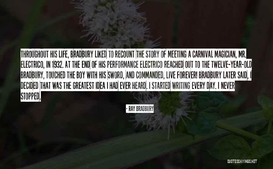 Every Day Magic Quotes By Ray Bradbury Every Day Magic Quotes By Ray Bradbury