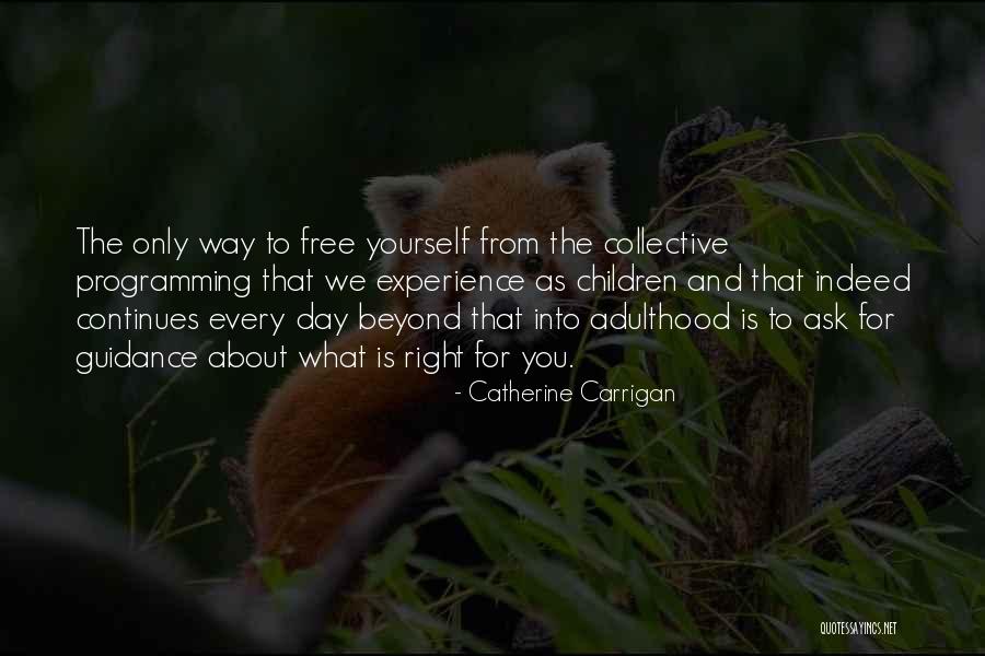 Every Day Quotes Quotes By Catherine Carrigan Every Day Quotes Quotes By Catherine Carrigan
