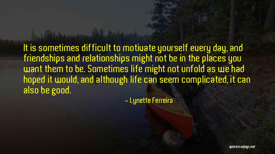 Every Day Quotes Quotes By Lynette Ferreira Every Day Quotes Quotes By Lynette Ferreira