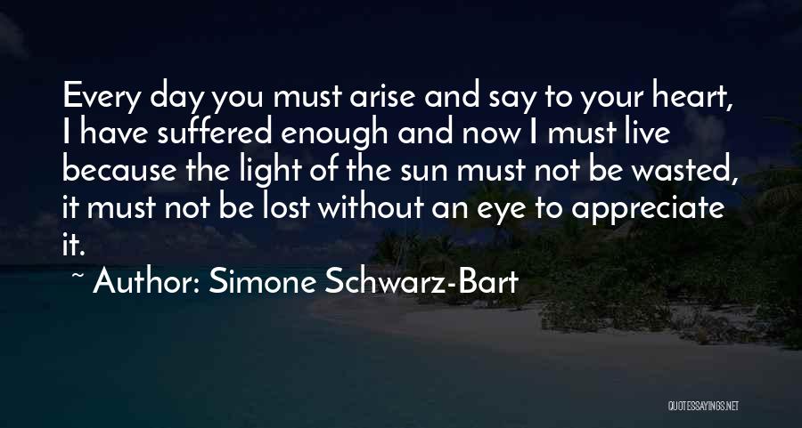Every Day Without You Quotes By Simone Schwarz-Bart