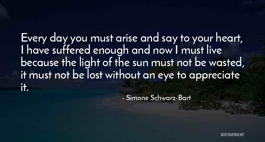 Every Day Without You Quotes By Simone Schwarz-Bart