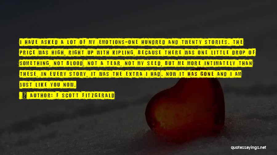 Every Drop Of Tears Quotes By F Scott Fitzgerald