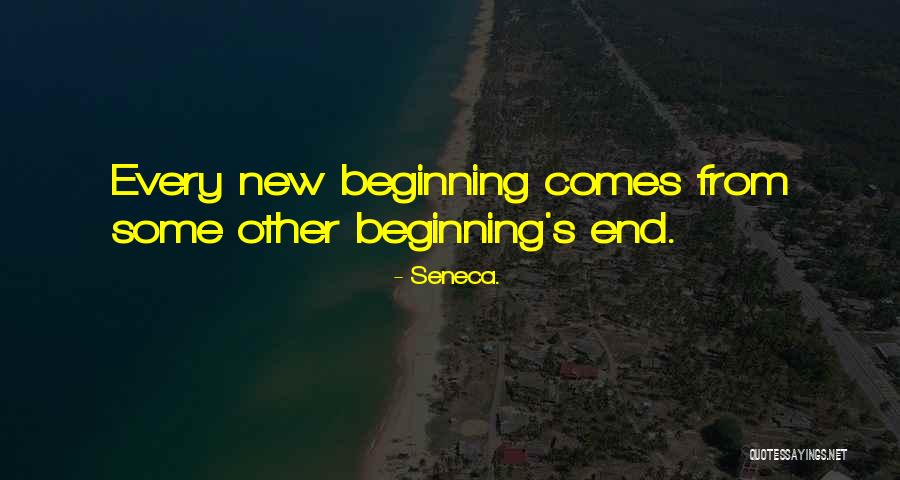 Every End Has A New Beginning Quotes By Seneca. Every End Has A New Beginning Quotes By Seneca.