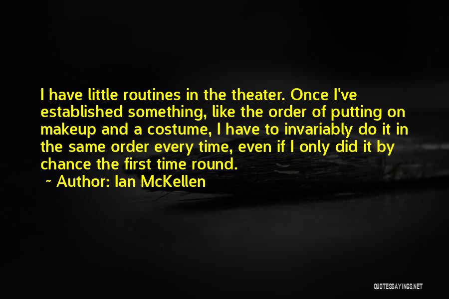 Every First Time Quotes By Ian McKellen