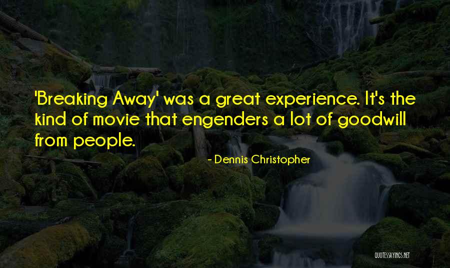 Every Footstep Quotes By Dennis Christopher Every Footstep Quotes By Dennis Christopher