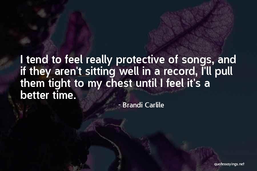 Every Girl Being Beautiful Quotes By Brandi Carlile Every Girl Being Beautiful Quotes By Brandi Carlile