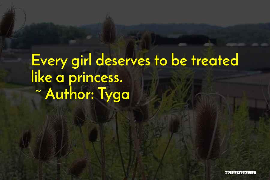 Every Girl Deserves The Best Quotes By Tyga