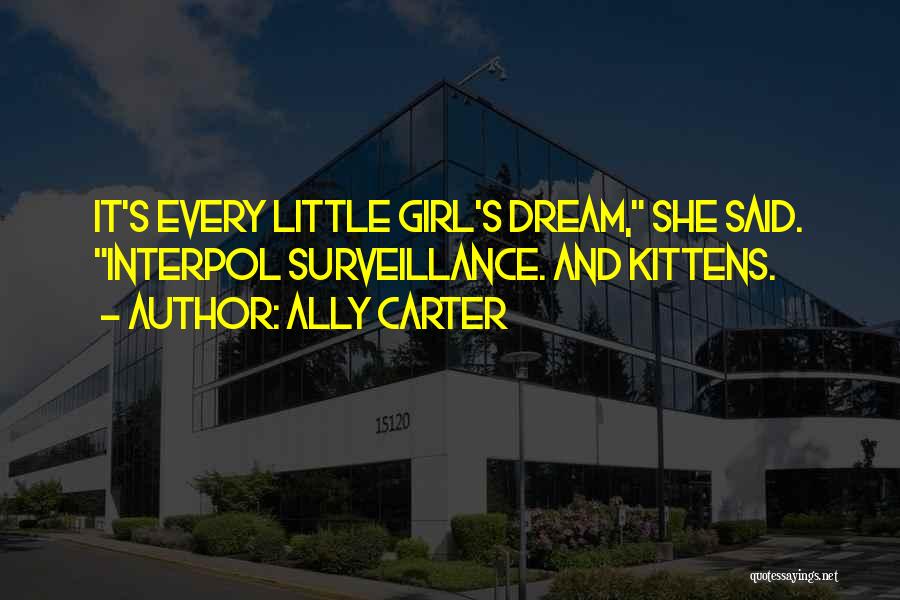 Every Girl Has A Dream Quotes By Ally Carter
