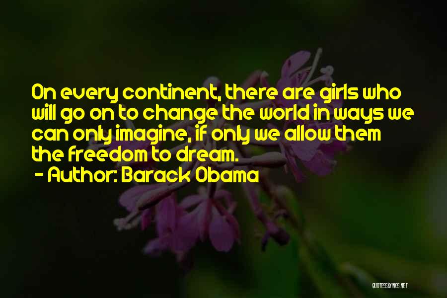 Every Girl Has A Dream Quotes By Barack Obama