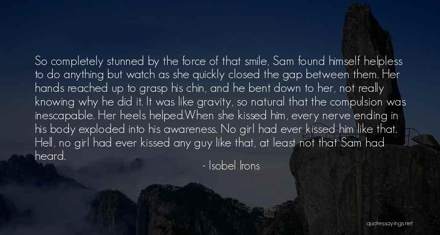 Every Girl Has That One Guy Quotes By Isobel Irons Every Girl Has That One Guy Quotes By Isobel Irons