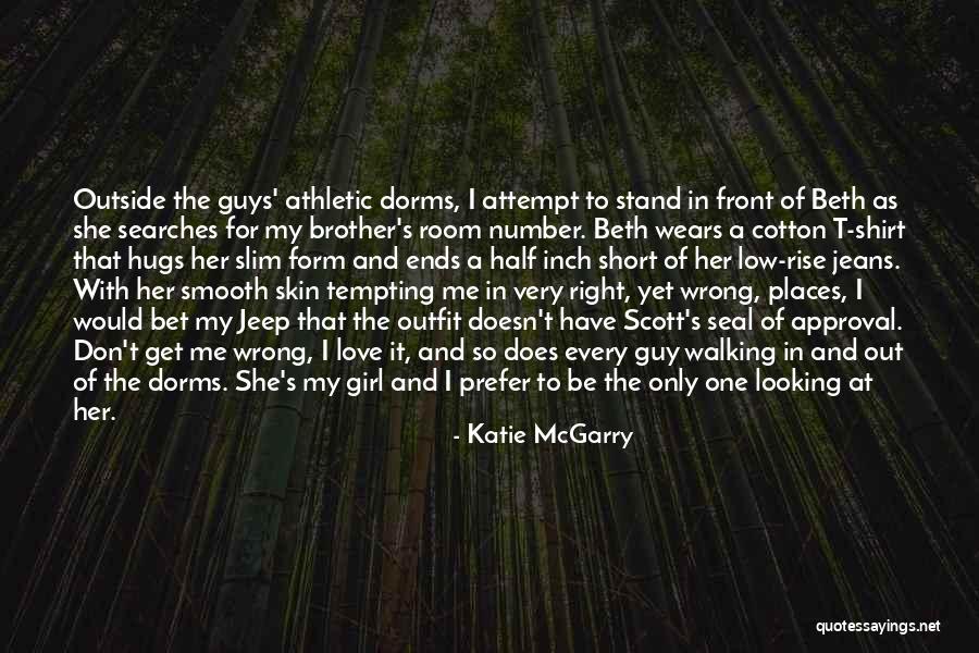 Every Girl Has That One Guy Quotes By Katie McGarry Every Girl Has That One Guy Quotes By Katie McGarry