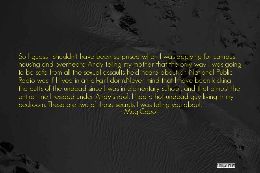 Every Girl Has That One Guy Quotes By Meg Cabot Every Girl Has That One Guy Quotes By Meg Cabot