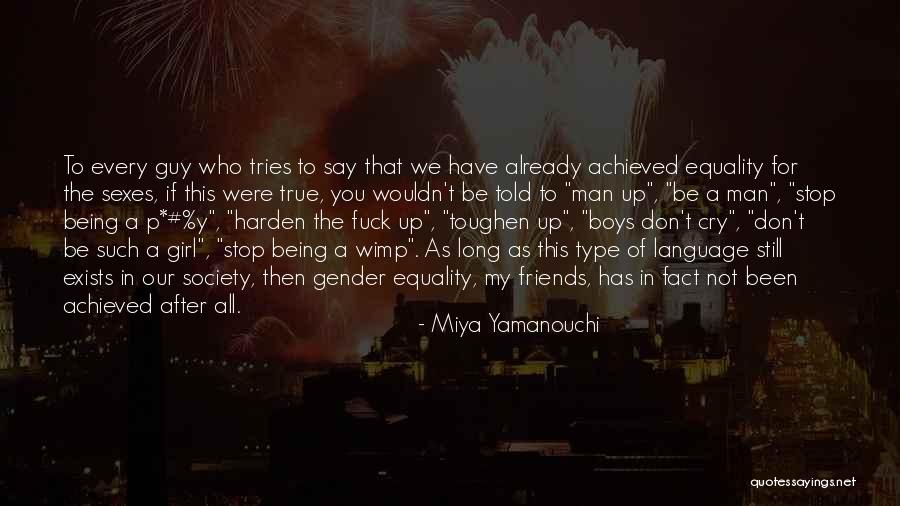 Every Girl Has That One Guy Quotes By Miya Yamanouchi Every Girl Has That One Guy Quotes By Miya Yamanouchi
