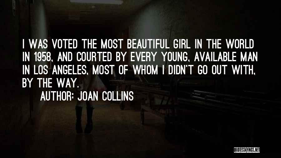 Every Girl Is Beautiful In Their Own Way Quotes By Joan Collins
