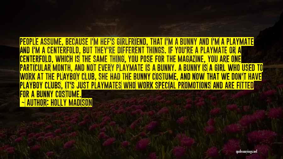 Every Girl Is The Same Quotes By Holly Madison