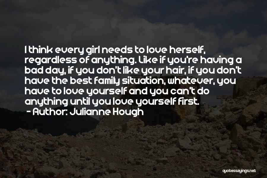 Every Girl Needs Quotes By Julianne Hough