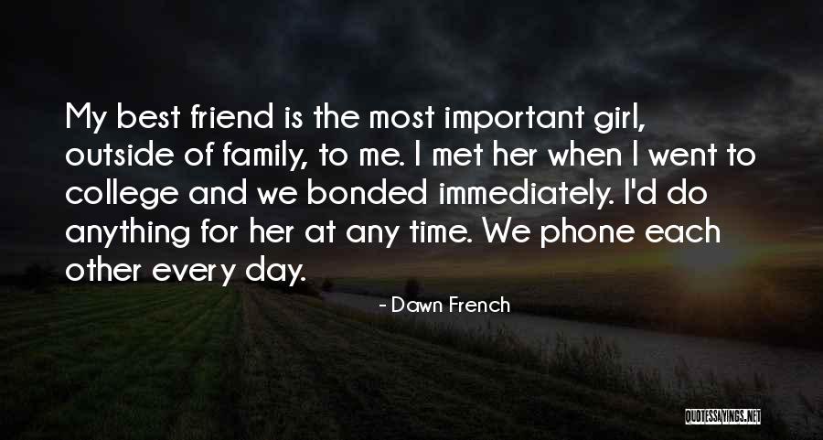 Every Girl Quotes By Dawn French