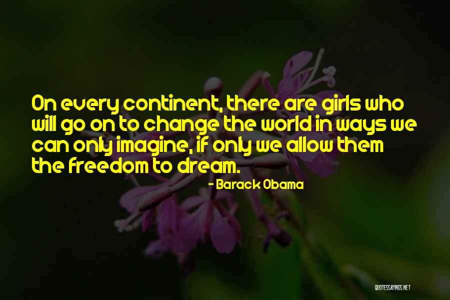 Every Girl S Dream Quotes By Barack Obama Every Girl S Dream Quotes By Barack Obama