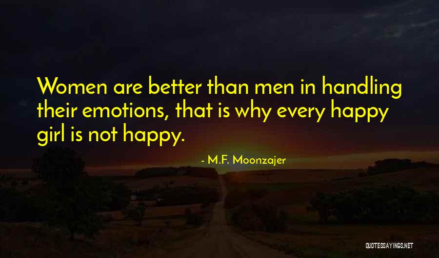 Every Girl Should Be Happy Quotes By M.F. Moonzajer