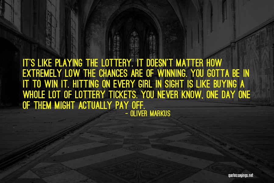 Every Girl Should Know Quotes By Oliver Markus