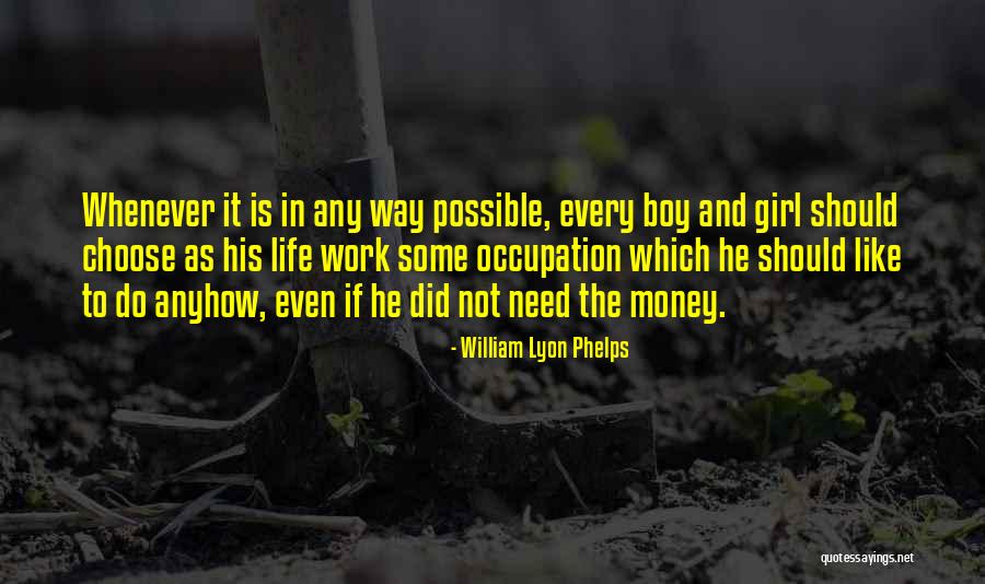 Every Girl Should Quotes By William Lyon Phelps Every Girl Should Quotes By William Lyon Phelps
