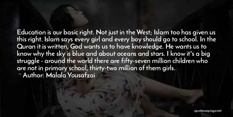Every Girl Wants A Boy Quotes By Malala Yousafzai