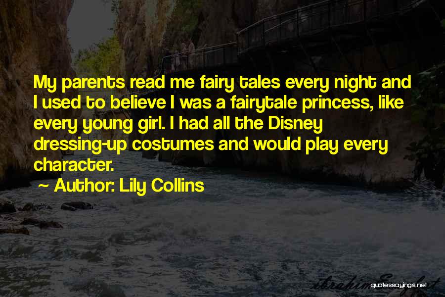 Every Girl Wants A Fairytale Quotes By Lily Collins