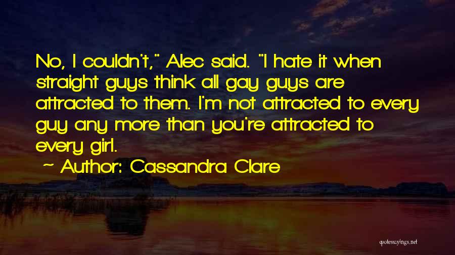 Every Girl Wants A Guy That Quotes By Cassandra Clare