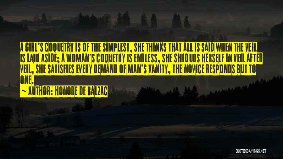 Every Girl Wants A Man Quotes By Honore De Balzac